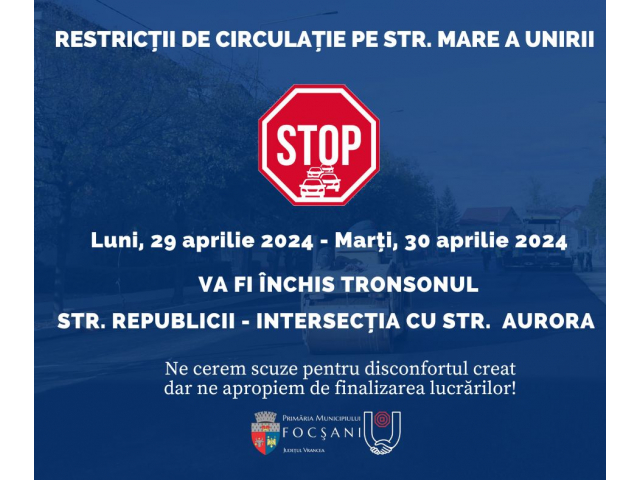 Restricții de circulație pe strada Mare a Unirii Restricții de circulație pe strada Mare a Unirii