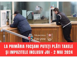 Focșănenii își vor putea plăti taxele și impozitele locale inclusiv joi, 2 mai 2024 Focșănenii își vor putea plăti taxele și impozitele locale inclusiv joi, 2 mai 2024