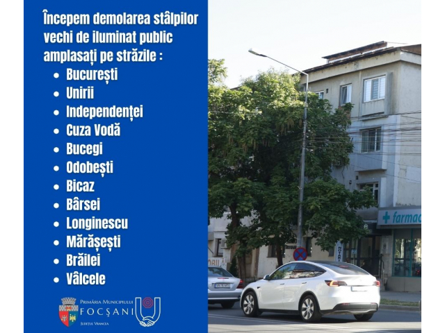 Începe demolarea stâlpilor vechi de iluminat public de pe bulevardele din Focșani