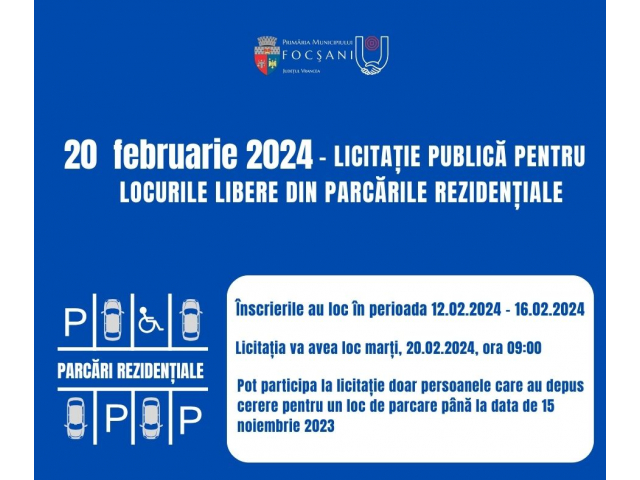 Marți, 20 februarie 2024, va fi organizată o licitație publică pentru locurile rămase libere în parcările rezidențiale din Municipiul Focșani