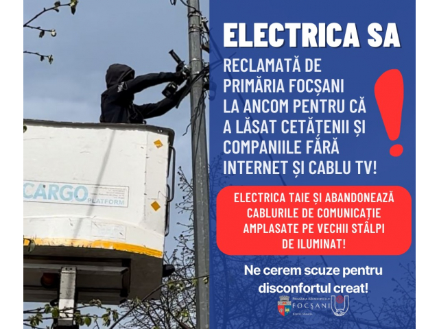 Deficiențele Electrica SA, care a dezafectat rețelele de comunicații, sesizate la ANCOM de Primăria Focșani